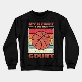 My Heart is on that Court Crewneck Sweatshirt